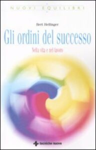 gli ordini del successo di Bert Hellinger